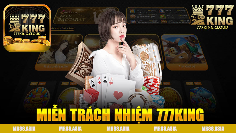 Miễn trách nhiệm nhà cái 777King - Hiểu Rõ Để Chơi An Toàn